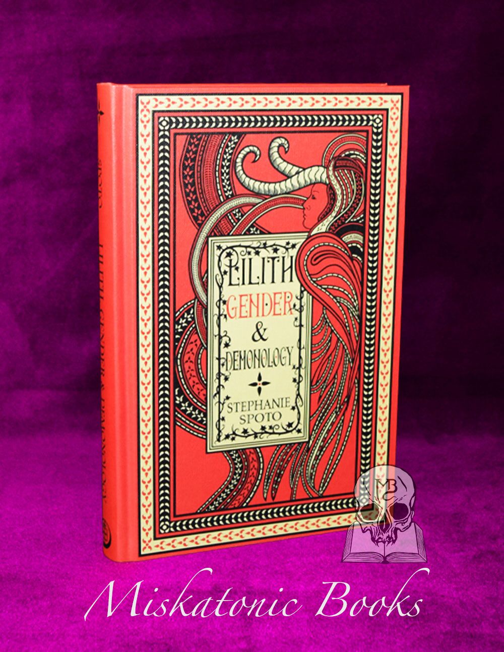 LILITH, GENDER AND DEMONOLOGY by Stephanie Spoto - Limited Edition Hardcover (Signed and Inscribed)