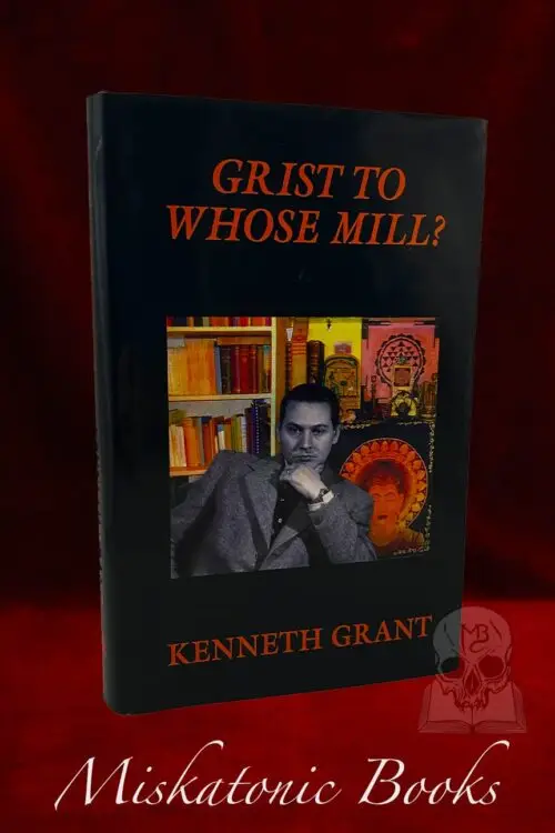 GRIST TO WHOSE MILL? by Kenneth Grant (Hardcover Edition)