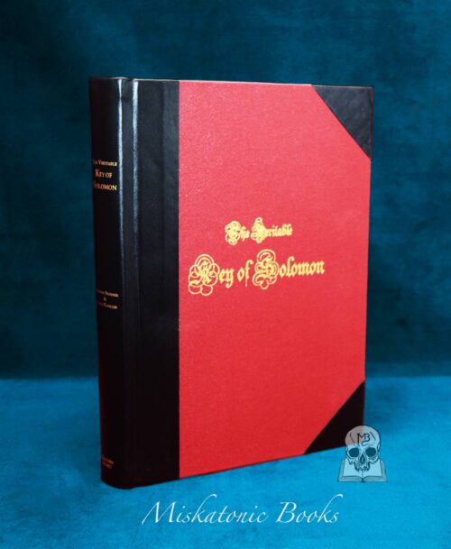 THE VERITABLE KEY OF SOLOMON: Three Complete Versions of the "Key of Solomon by Stephen Skinner & David Rankine (Deluxe Signed Leather Bound Edition)