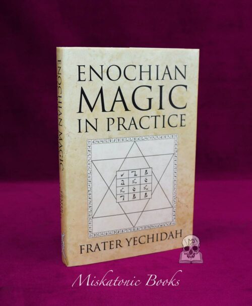 ENOCHIAN MAGIC IN PRACTICE by Frater Yechidah (Signed Limited Hardcover)