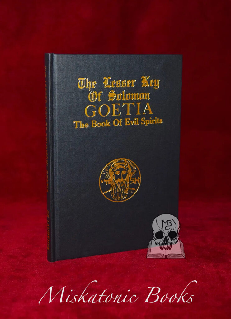 THE LESSER KEY OF SOLOMON: GOETIA The Book of Evil Spirits (Hardcover Edition)