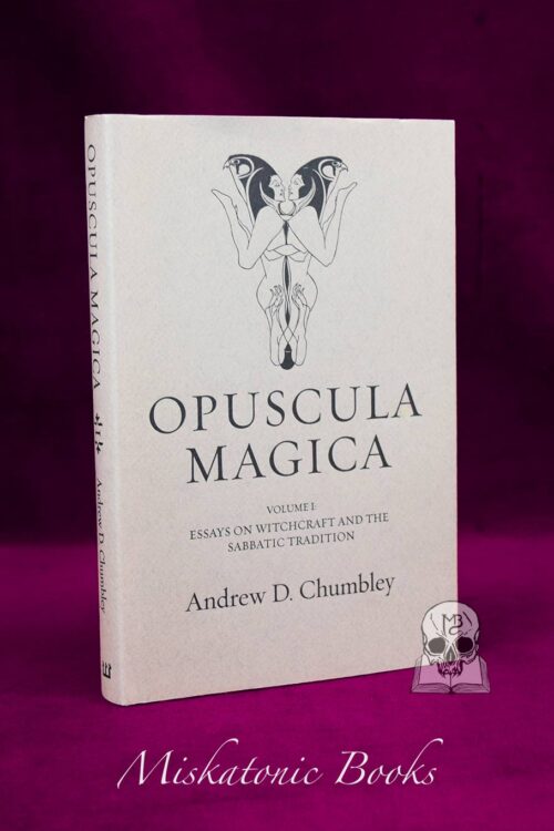 OPUSCULA MAGICA Volume 1: Essays on Witchcraft and the Sabbatic Tradition by Andrew Chumbley (Limited Edition Hardcover)