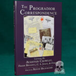 THE PROGRADIOR CORRESPONDENCE, LETTERS by Aleister Crowley, C.S. Jones, & Others, Edited and Introduction by Keith Richmond - Limited Edition Hardcover