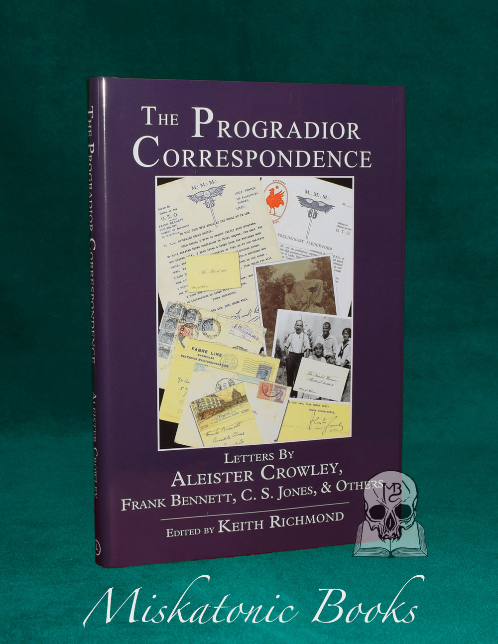 THE PROGRADIOR CORRESPONDENCE, LETTERS by Aleister Crowley, C.S. Jones, & Others, Edited and Introduction by Keith Richmond - Limited Edition Hardcover