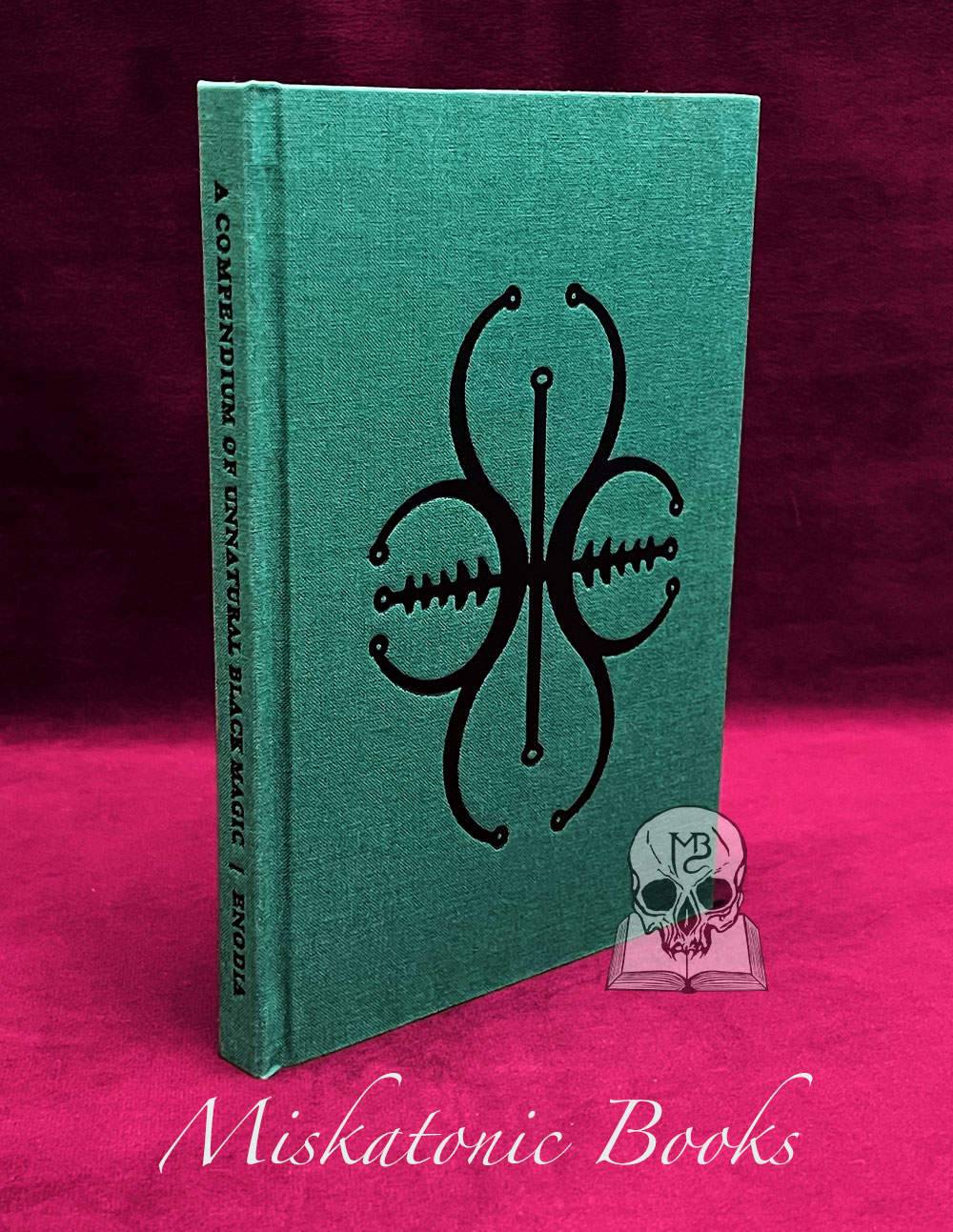 A Compendium of Unnatural Black Magic, Translated by Nicolás Álvarez Ortiz - Limited Edition Hardcover Edition