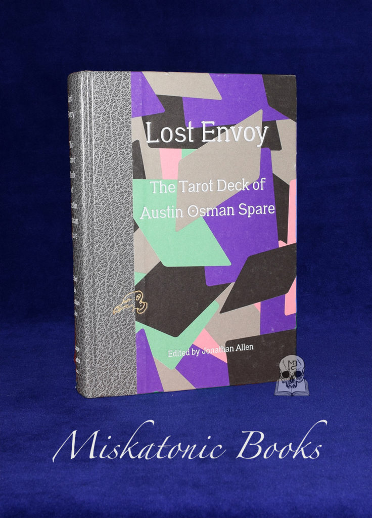LOST ENVOY: The Tarot Deck of Austin Osman Spare edited by Jonathan Allen - First Edition Hardcover Edition