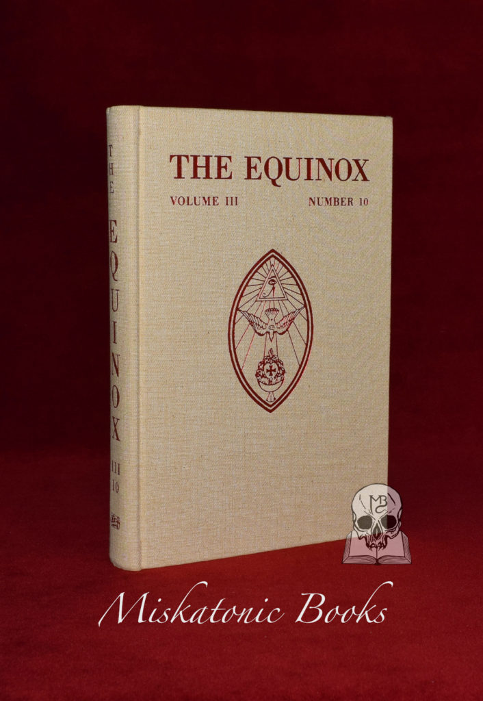THE EQUINOX VOLUME III NUMBER 10: The Review of Scientific Illuminism - Signed & Inscribed Limited Edition Hardcover