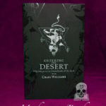 ENTERING THE DESERT: Pilgrimage into the Hinterlands of the Soul by Craig Williams (Trade Paperback Edition)