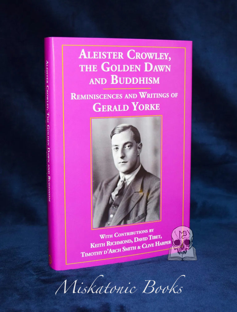 ALEISTER CROWLEY, THE GOLDEN DAWN AND BUDDHISM by Gerald Yorke (Limited Edition Hardcover)
