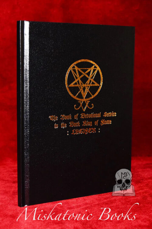 THE BOOK OF DEVOTIONAL SERVICE TO THE DARK KING OF FLAME: LUCIFER (Leather Bound Hardcover Edition)