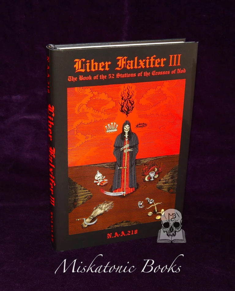 LIBER FALXIFER III: The book of 52 Stations of the Crosses of Nod by  N.A-A.218 - Limited Edition Hardcover - (Light Shelf Wear)