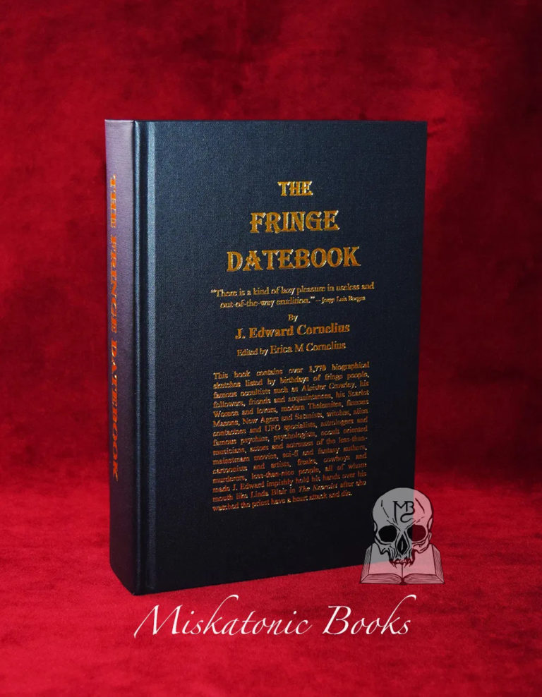 THE FRINGE DATEBOOK by J. Edward Cornelius - Signed Limited Edition Hardcover