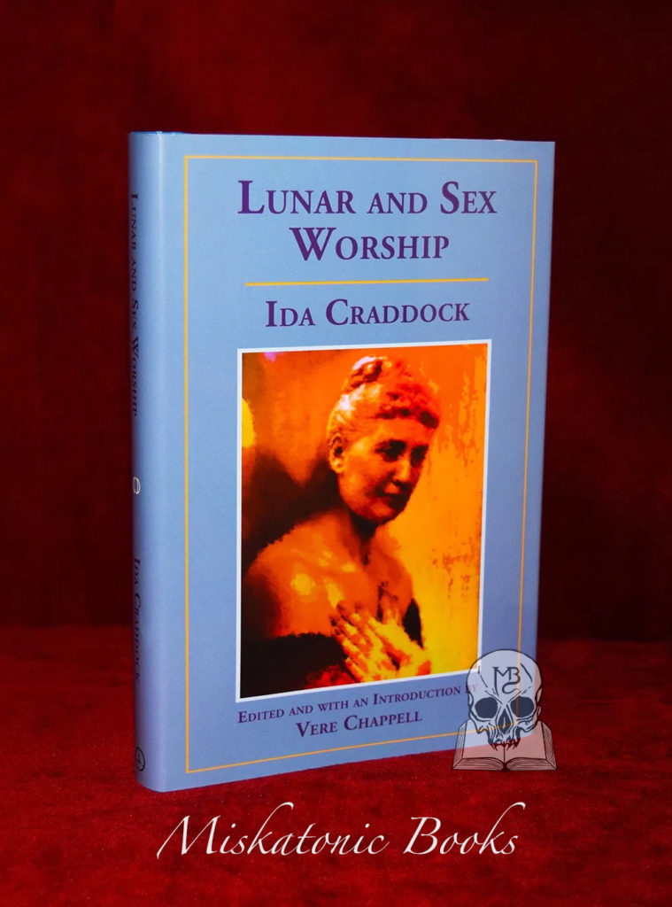 LUNAR AND SEX WORSHIP by Ida Craddock (Limited Edition Hardcover)