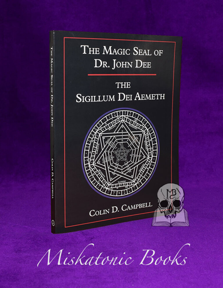 THE MAGIC SEAL OF DR. JOHN DEE: The Sigillum Dei Aemeth by Colin D. Campbell - Paperback Edition