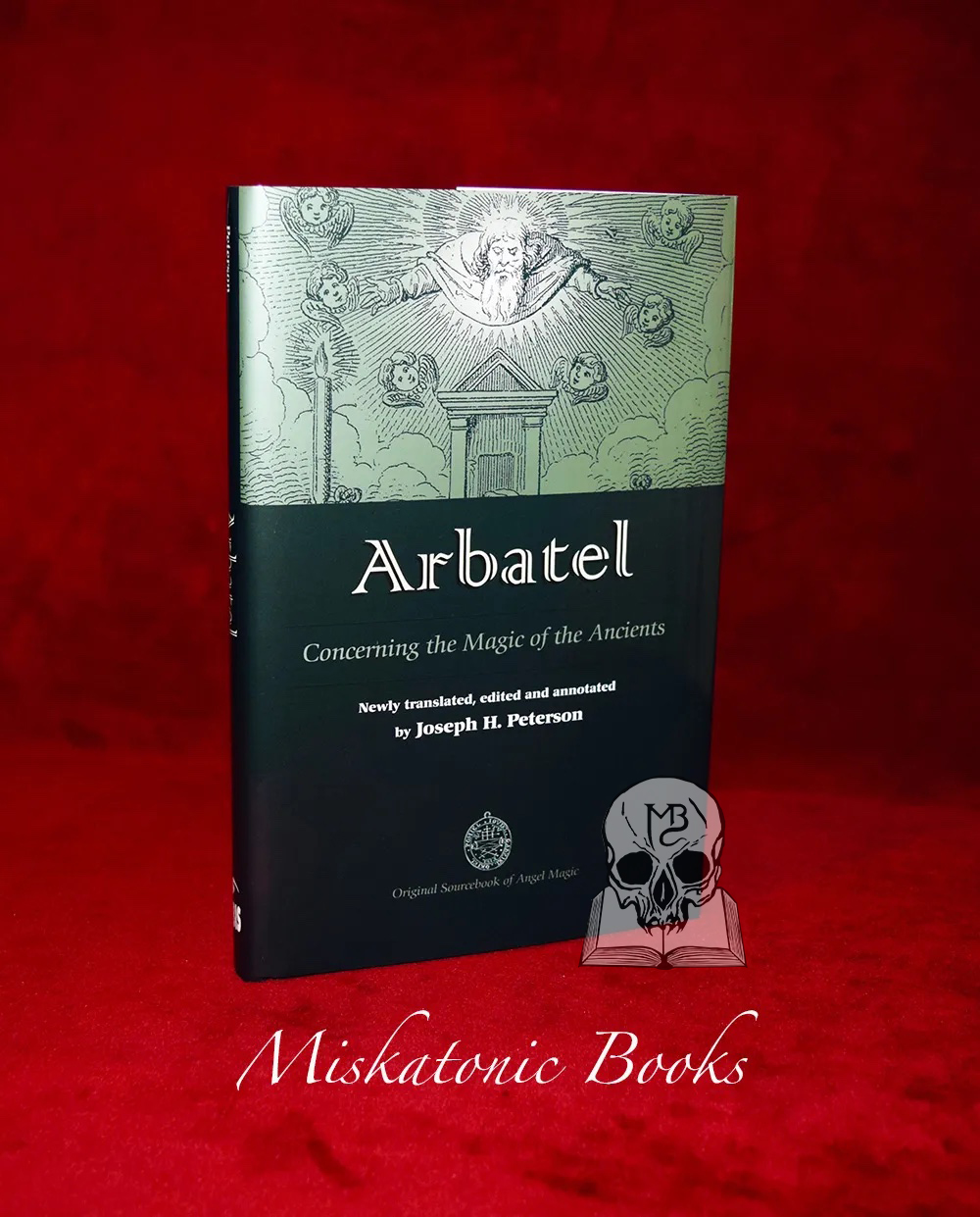 ARBATEL: Concerning the Magic of Ancients by Joseph Peterson (Hardcover Edition)
