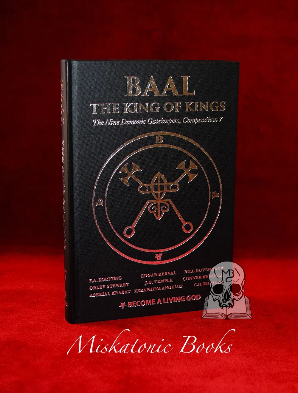 BAAL: The King Of Kings with E.A. Koetting, Edgar Kerval, Bill Duvendack, Orlee Stewart - Hardcover Edition