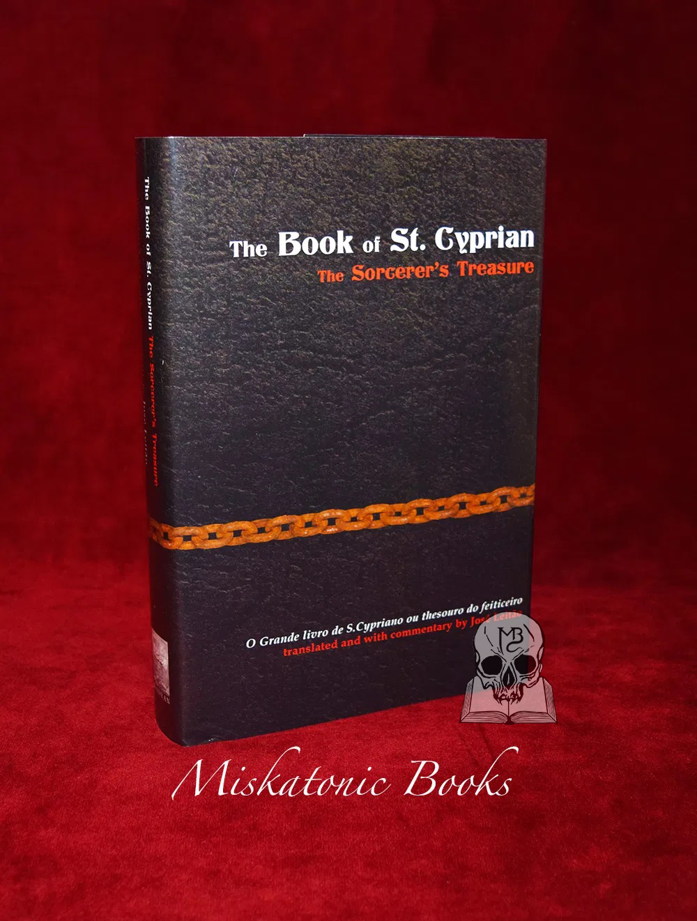 THE BOOK OF ST. CYPRIAN: THE SORCERER’S TREASURE by Jose Leitao - Hardcover Edition