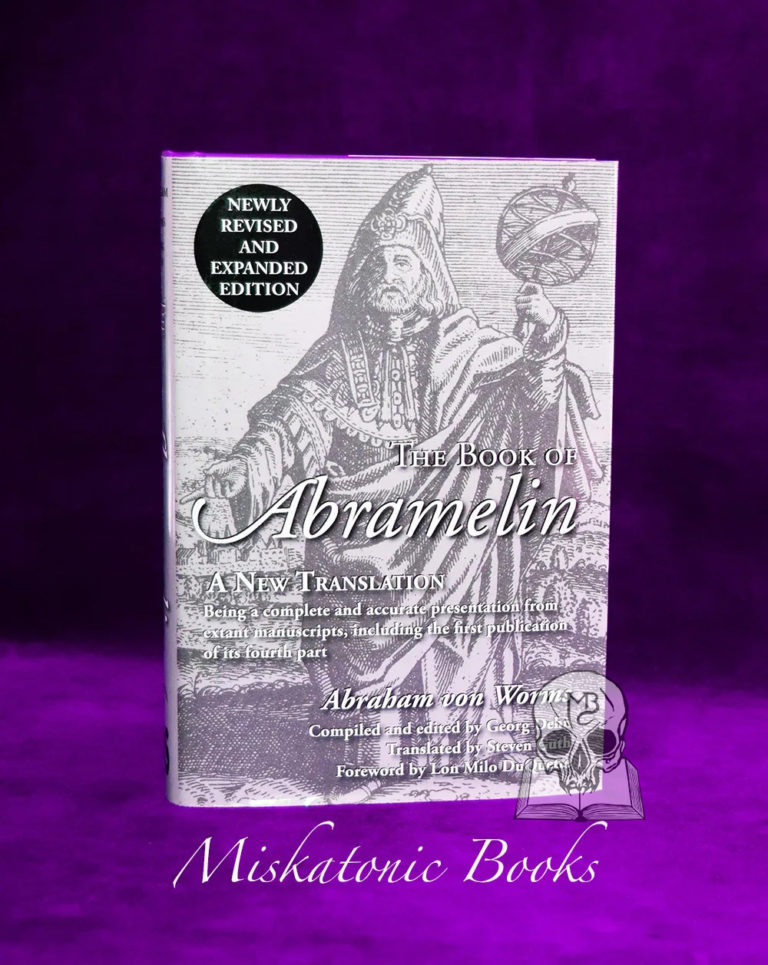 THE BOOK OF ABRAMELIN: A NEW TRANSLATION Revised and Expanded by Abraham von Worms and translated by Steven Guth - Hardcover Edition