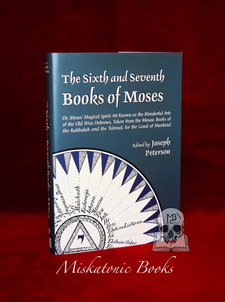 THE SIXTH AND SEVENTH BOOKS OF MOSES translated by Joseph Peterson - Hardcover Edition