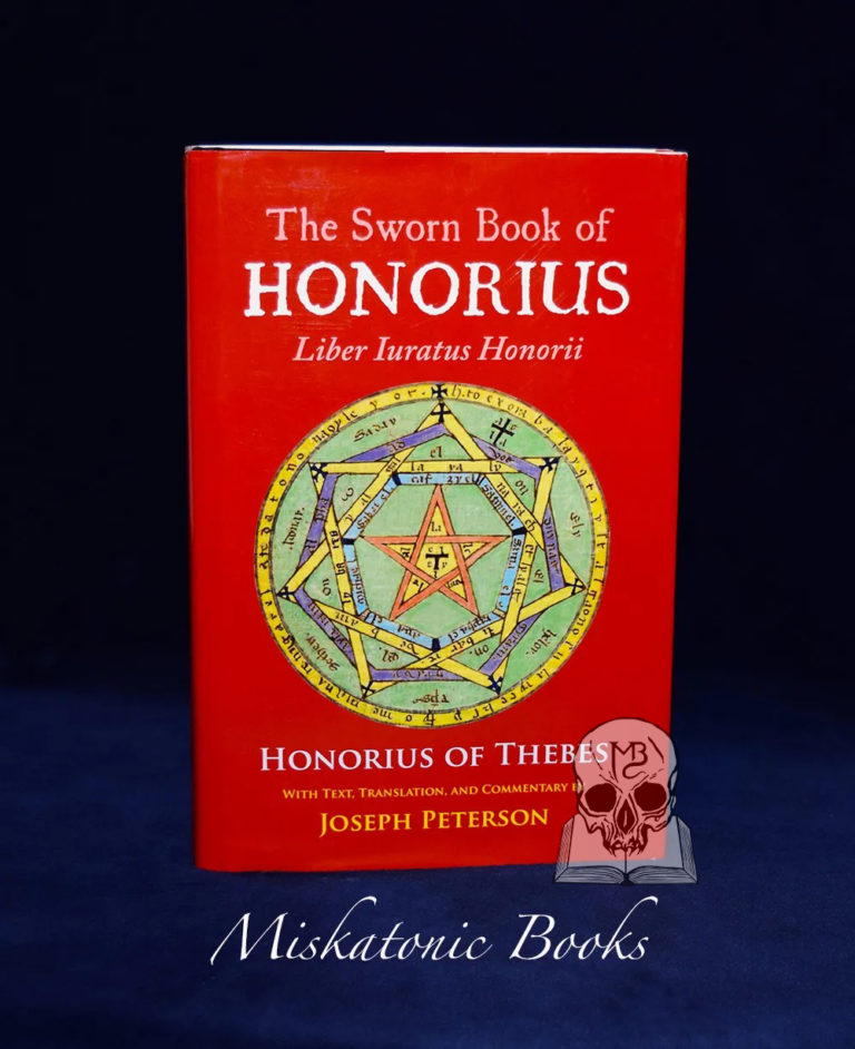 THE SWORN BOOK OF HONORIUS: Liber Luratus Honorii by Honorius of Thebes and Joseph H. Peterson - Hardcover Edition