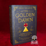 The Golden Dawn: The Original Account of the Teachings, Rites, and Ceremonies of the Hermetic Order by Israel Regardie edited by John Michael Greer (Hardcover Edition)