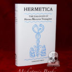HERMETICA: The Dialogues of Hermes Mercurius Trimegistus - Limited Edition Hardcover