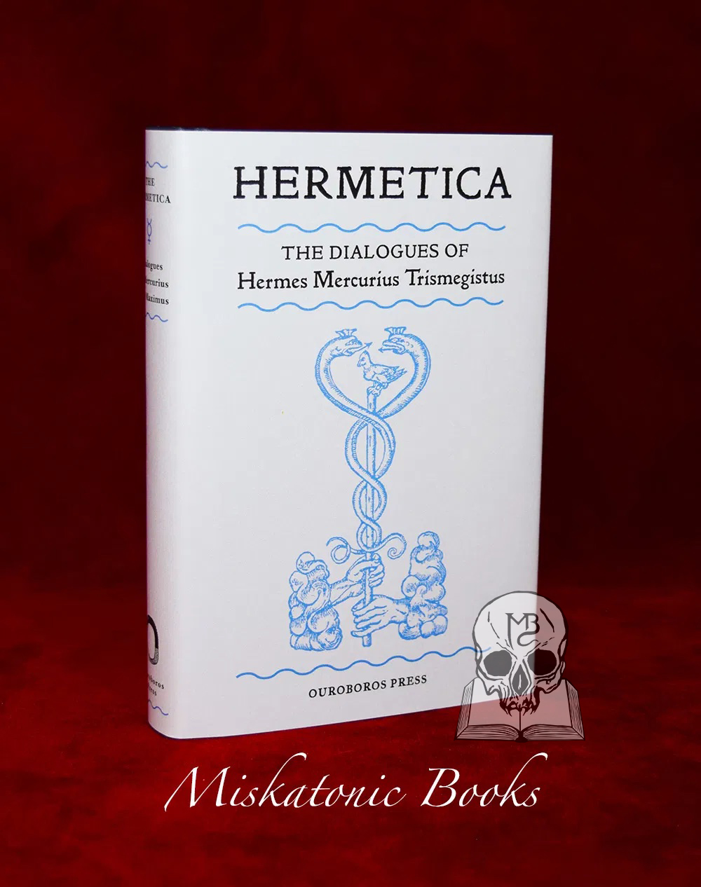 HERMETICA: The Dialogues of Hermes Mercurius Trimegistus - Limited Edition Hardcover