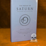 THE REIGN OF SATURN TRANSFORMED INTO THE AGE OF GOLD by Huginus à Barma - Limited Edition Hardcover