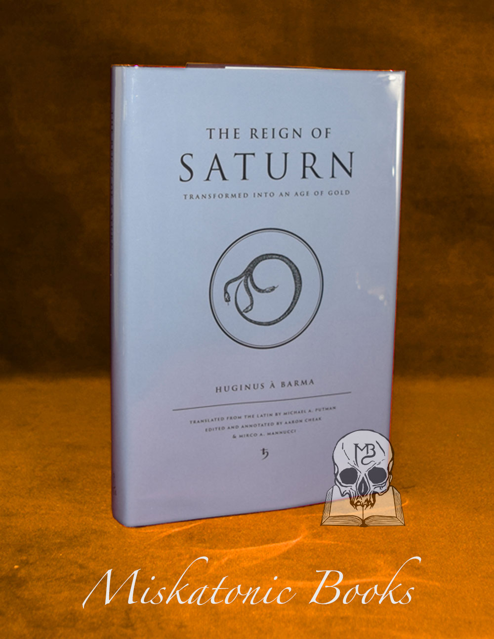 THE REIGN OF SATURN TRANSFORMED INTO THE AGE OF GOLD by Huginus à Barma - Limited Edition Hardcover