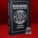 BLACK MAGICK: THE LEFT HAND PATH by Timothy (Limited Edition Hardcover of only 100 copies)
