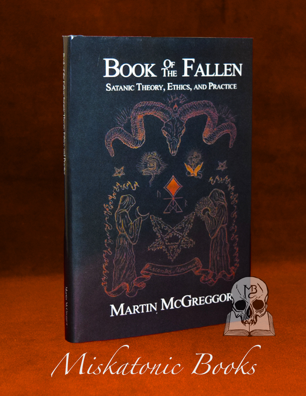 BOOK OF THE FALLEN: Satanic Theory, Ethics and Practice by Martin McGreggor - Hardcover Edition