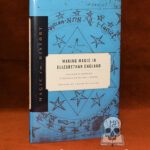 MAKING MAGIC IN ELIZABETHAN ENGLAND: Two Early Modern Vernacular Books of Magic by Frank Klaassen - Hardcover Edition