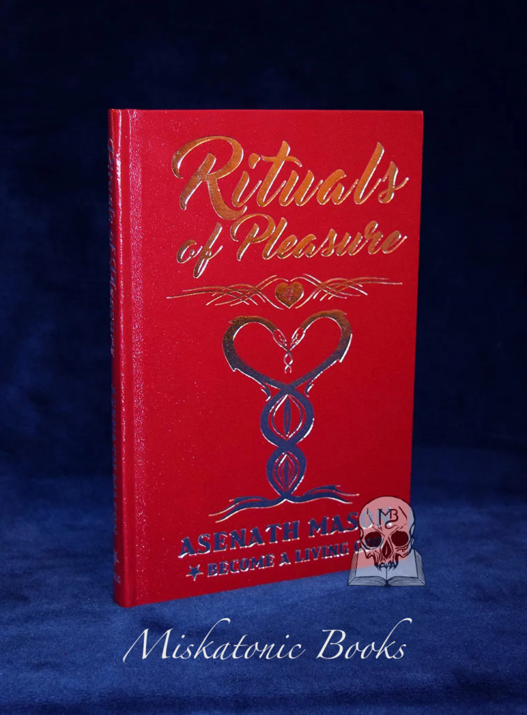 RITUALS OF PLEASURE: Sex, Magic & Demonic Possession by Asenath Mason - Deluxe Leatherbound Hardcover Edition