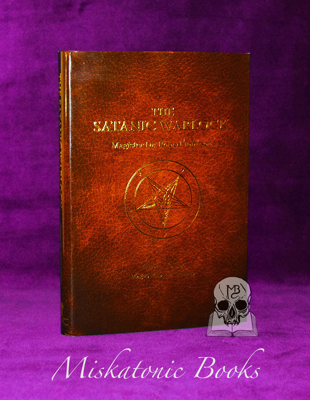 THE SATANIC WARLOCK by Magister Dr. Robert Johnson - SIGNED and Inscribed Limited Edition Hardcover