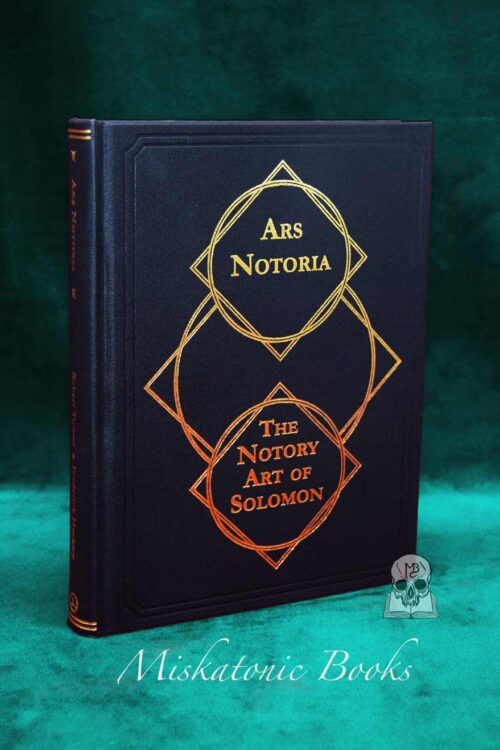 ARS NOTORIA: The Notary Art of Solomon by Robert Turner & Frederick Hockley (SIGNED Limited Edition Hardcover)