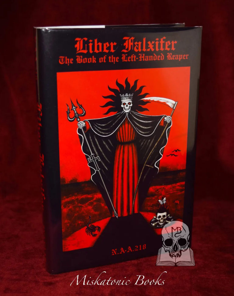 LIBER FALXIFER I: The Book of the Left Handed Reaper by N.A-A.218 (First Edition Limited Edition Hardcover)