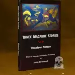 THREE MACABRE STORES by Rosaleen Norton - Limited Edition Hardcover