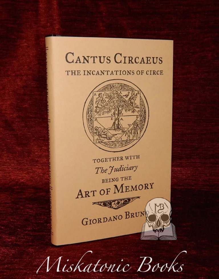 CANTUS CIRCAEUS: The Incantations of Circe, together with The Judiciary, being the Art of Memory by Giordano Bruno (First Edition Hardcover)