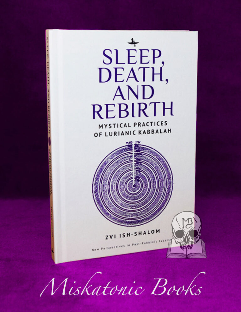 SLEEP, DEATH, AND REBIRTH: Mystical Practices of Lurianic Kabbalah by Zvi Ish-Shalom - Hardcover Edition