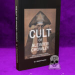 THE CULT OF ALEISTER CROWLEY: Being a True Story of Thelema, from its Beginning until the Present by J. Edward Cornelius - Signed Trade Paperback