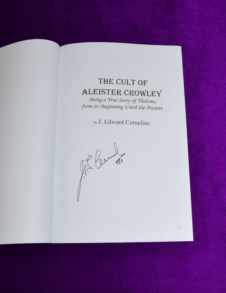 THE CULT OF ALEISTER CROWLEY: Being a True Story of Thelema, from its Beginning until the Present by J. Edward Cornelius - Signed Trade Paperback - Image 2