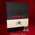 TOUCH ME NOT edited by Hereward Tilton and Merlin Cox (First Edition Hardcover)