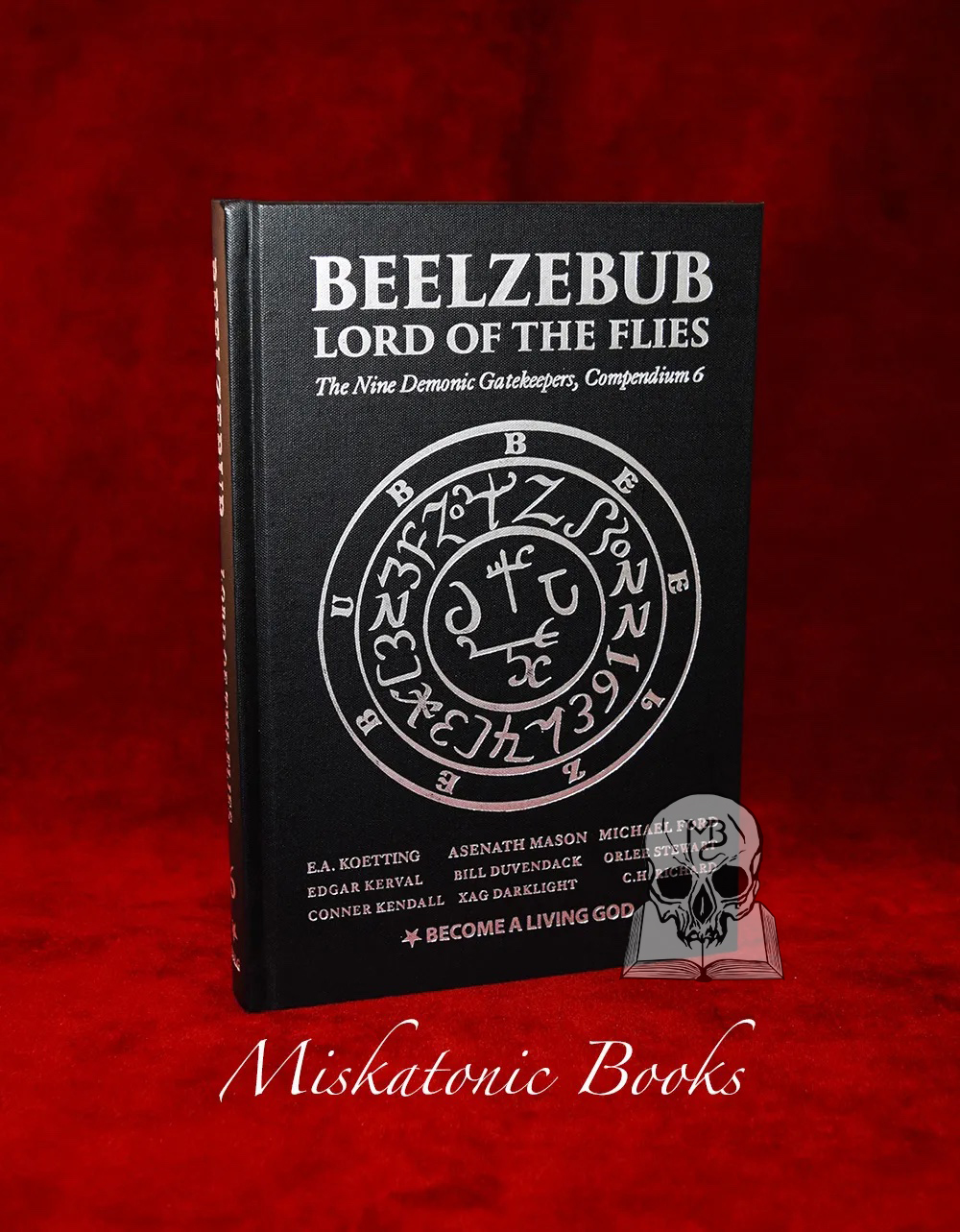 BEELZEBUB: Lord Of The Flies with E.A. Koetting, Michael Ford, Asenath Mason, Edgar Kerval, Bill Duvendack, Orlee Stewart and more - Hardcover Edition