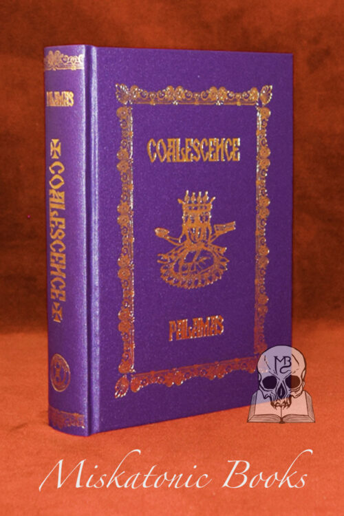 COALESCENCE: Esoteric and Philosophical Musings of a Gyrovague by Tau Palamas - Limited Edition Hardcover