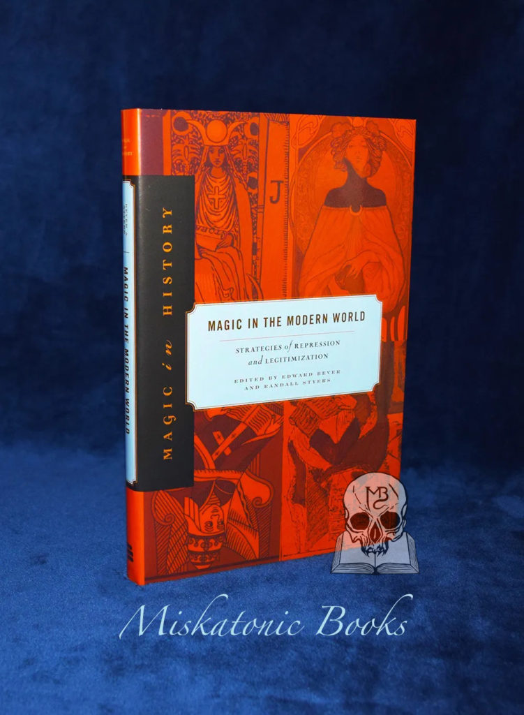 Magic in the Modern World: Strategies of Repression and Legitimization by Edward Bever & Randall Styers - First Edition Hardcover
