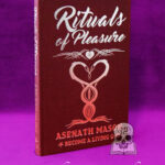 RITUALS OF PLEASURE: Sex, Magic & Demonic Possession by Asenath Mason - Hardcover Edition