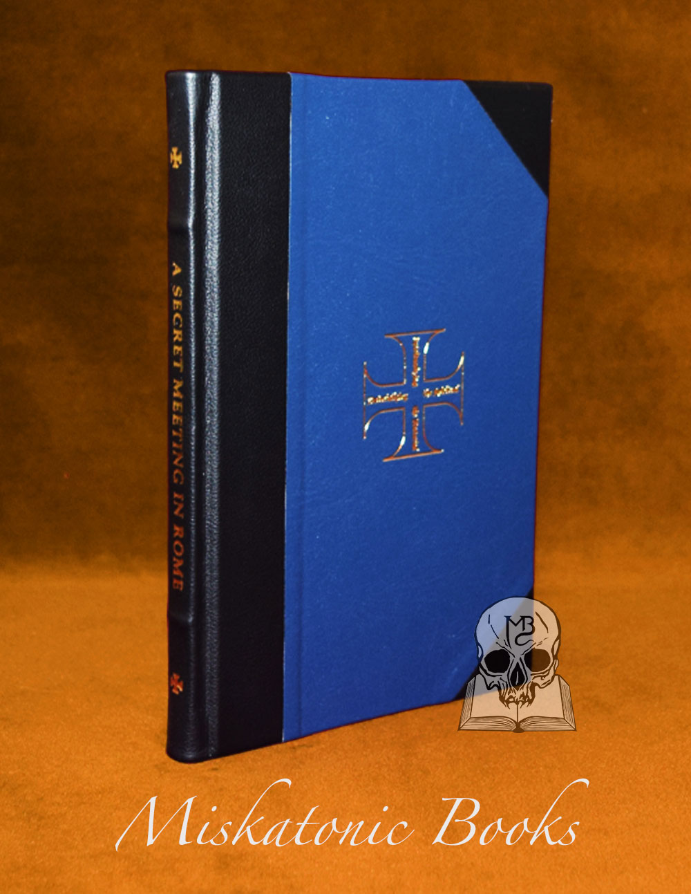 A SECRET MEETING IN ROME by Raymond Bernard Introduction by Timothy W. Hogan - Signed Leather Bound Limited Edition Hardcover