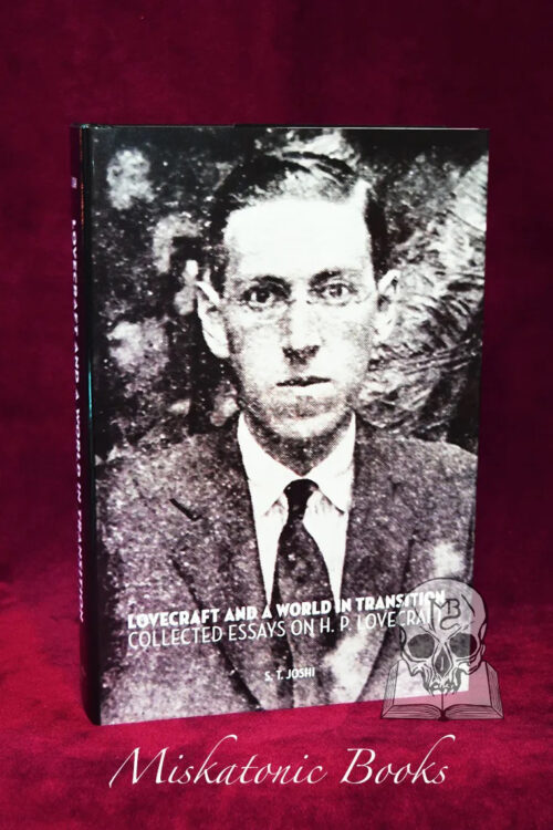 Lovecraft and a World in Transition by S. T. Joshi - Signed Limited Edition Hardcover