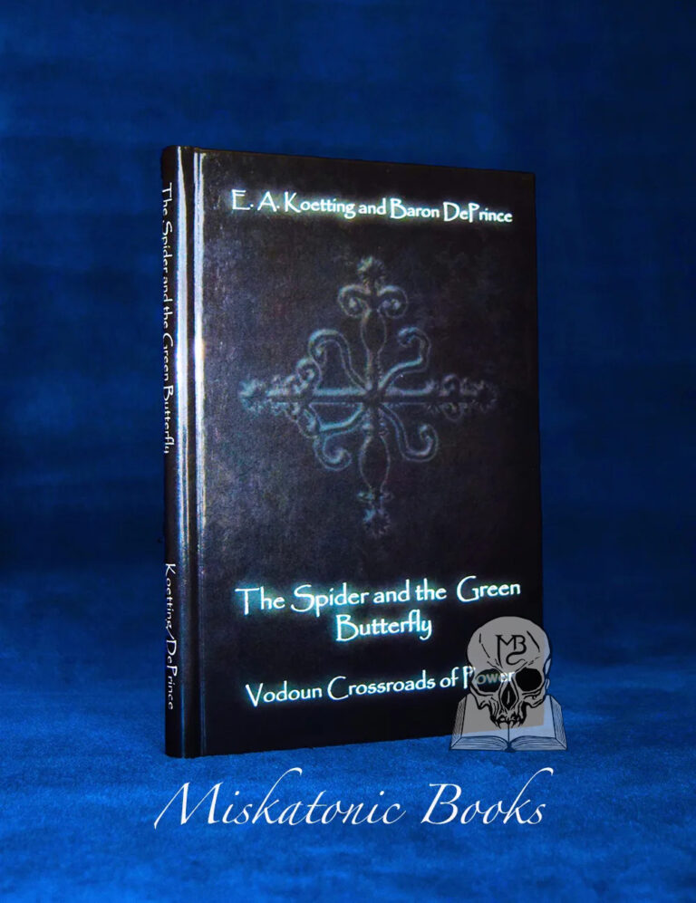 THE SPIDER & THE GREEN BUTTERFLY: Vodoun Crossroads of Power by E.A. Koetting - Signed and Inscribed Limited Edition