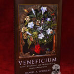 VENEFICIUM: Magic, Witchcraft and the Poison Path by Daniel A. Schulke (Revised Second Edition Trade Hardcover)